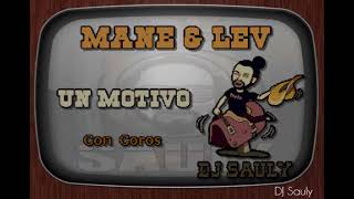 Mane & Lev - Un Motivo (Con Coros) Karaoke