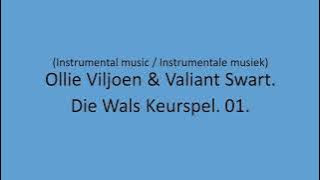 Ollie Viljoen & Valiant Swart - Die Wals Keurspel. 01.