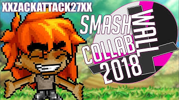 XxZackAttack27xX - Smash Wall Collab Reel 2018