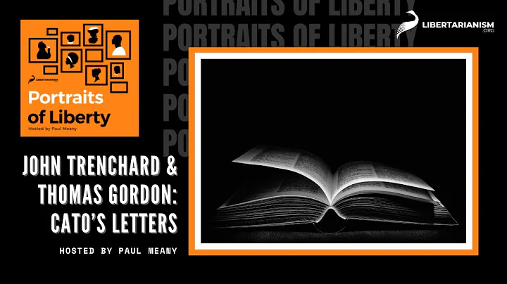 John Trenchard and Thomas Gordon | Cato's Letters - Portraits of Liberty Podcast