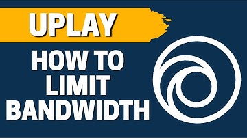 How To Limit Bandwidth Usage In UPLAY