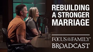 Rebuilding a Stronger Marriage  Chris & Cindy Beall