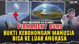 KEBOHONGAN NASA ! PESAWAT SPACEX TIDAK MAMPU KE LUAR ANGKASA DAN MENABRAK AIR DI LANGIT | FIRMAMENT