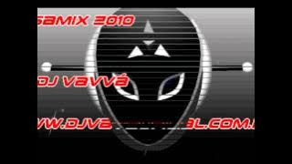 Dj Vavvá - Megamix 2010 ( WWW.DJVAVAOFICIAL.COM.BR)