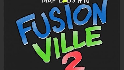Map Labs #10: FusionVille 2 (All Entries No Commentary)