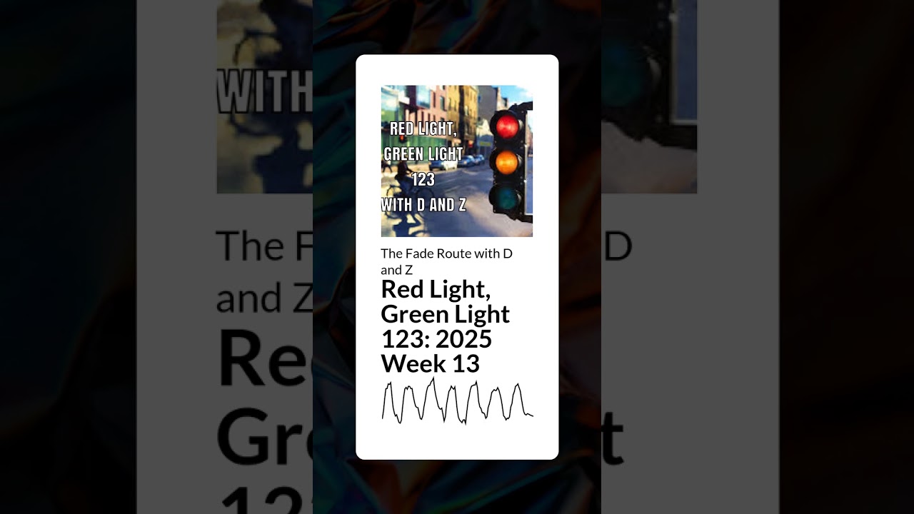 Red Light, Green Light 123: 2025 Week 13