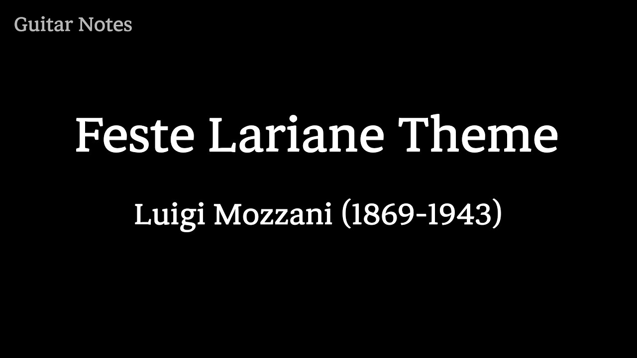 Luigi Mozzani - Feste Lariane Theme, Tab & Fingering