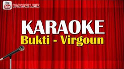 Bukti - Virgoun KARAOKE (No Vocal + Lirik Lagu) Terbaru 2018 Audio Video HD  - Durasi: 4:47. 