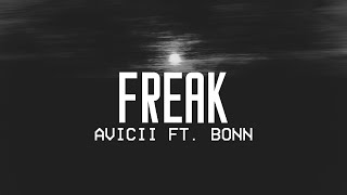 Video thumbnail of "Avicii ft. Bonn - Freak (Lyrics) ♪"