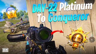 😱 DAY-22 Platinum To Conqueror ! Best 2 hours Strategy For Rank Push 😱