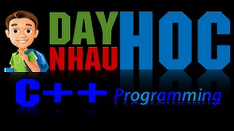 C++ Bài 10 - Hàm cơ bản kiểu void