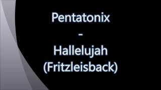 Pentatonix - Hallelujah (Fritzleisback)