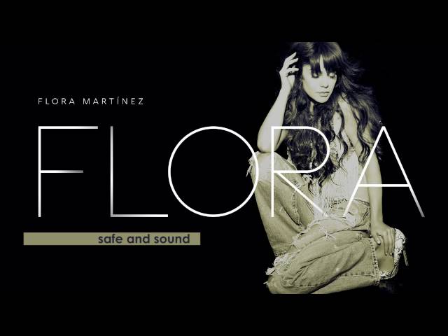 FLORA MARTINEZ - Safe & Sound
