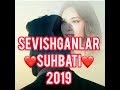 YIGIT VA QIZ 💔SEVISHGANLAR SUXBATI 2019 HAYOTIY VOQEA