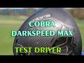 Le driver cobra darkspeed max test par avisgolfcom