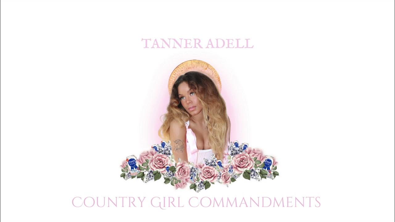 Country Girl Commandments (Official Audio) - Tanner Adell Country Girl Commandments (Official Audio) - Tanner Adell