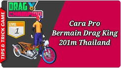 Cara Pro Bermain Drag King 201m Thailand - Durasi: 3.11. 
