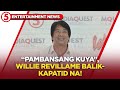 Entertainment news  willie  revillame balikkapatid network na