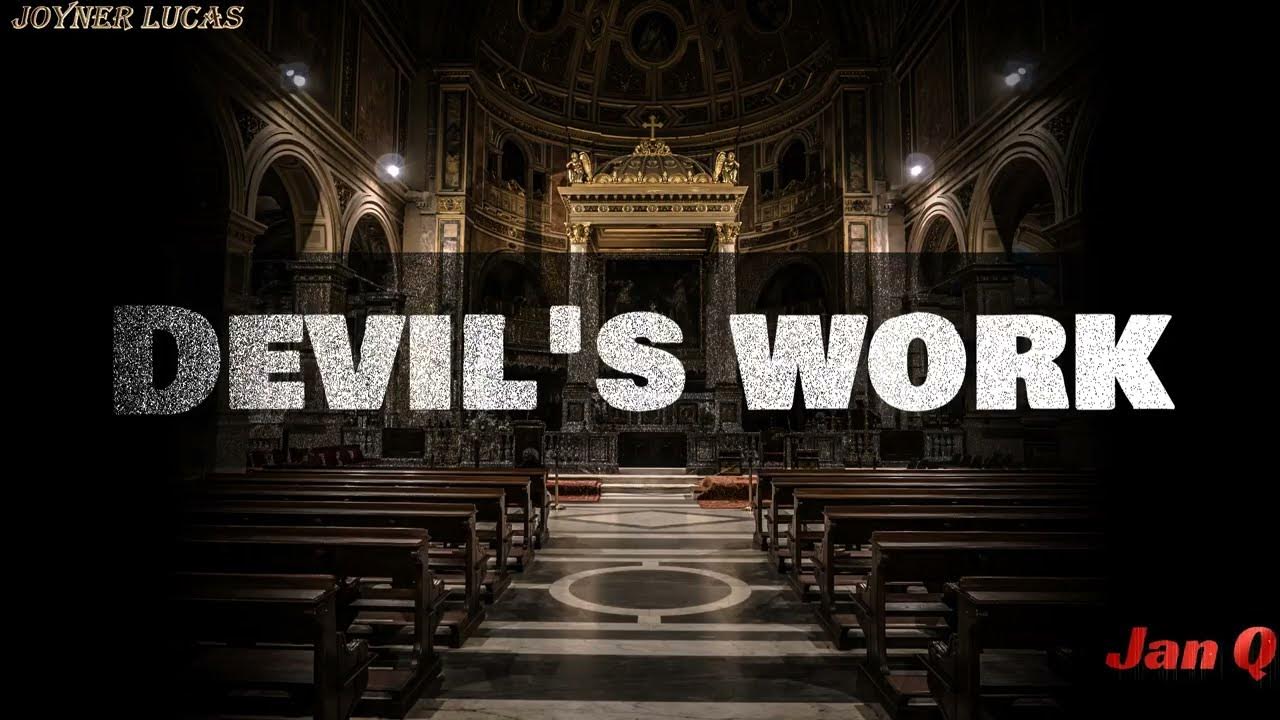 Joyner Lucas Devil's Work (Lyrics) YouTube
