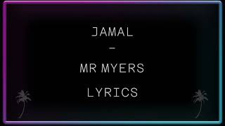 Jamal - Mr Myers Lyrics