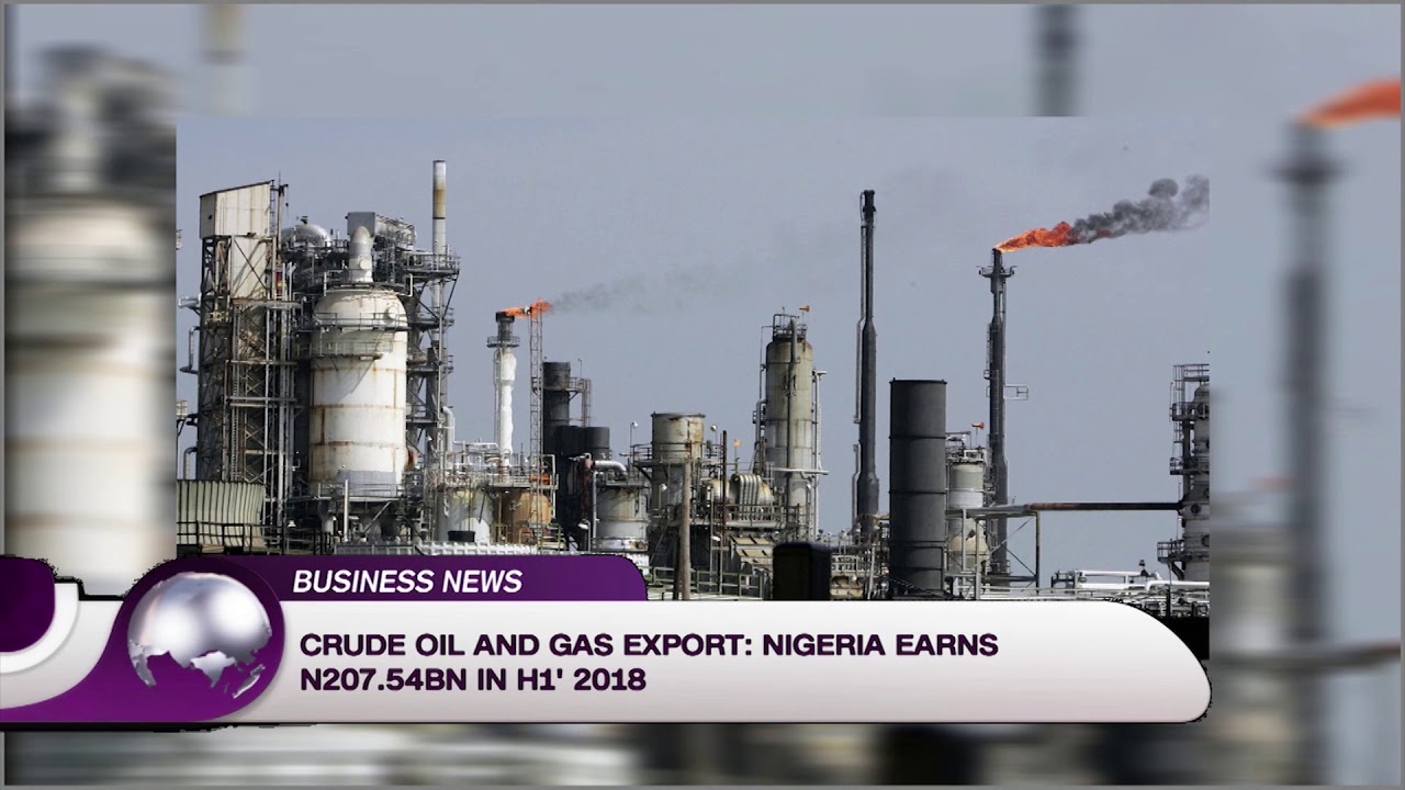 Crude Oil And Gas Export: Nigeria Earns N20,754bn In H1 2018 - YouTube