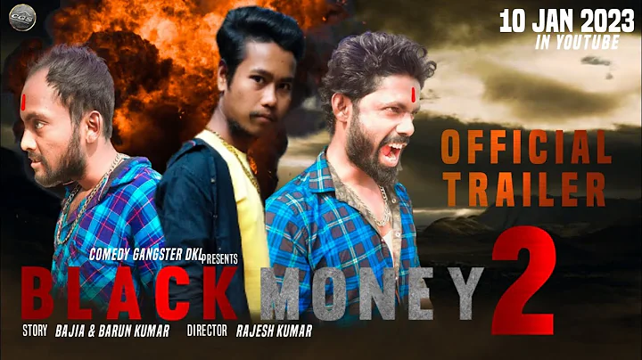 Black Money 2 | Official Trailer | Ag Litu | Bajia...