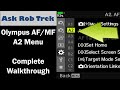 Olympus AF Menu A2 Tutorial and Complete Walkthrough ep.436