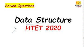 Data Structure | HTET 2020