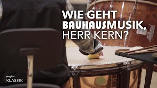 Wie geht Bauhaus-Musik, Herr Kern? – Dirigent Ulrich Kern im Interview
