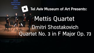 Mettis Quartet - Shostakovich - String Quartet No. 3 in F Major Op. 73