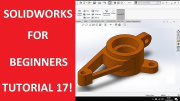 SOLIDWORKS BEGINNERS MODELLING TUTORIAL 17!