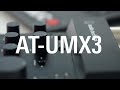 Audio-Technica | AT-UMX3 Livestreaming USB Audio Mixer | Introduction