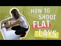 How to SETUP and SHOOT FLAT LAYS
