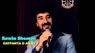 Old Assyrian Song - Enwia Shomon - Katpanta D Anwei