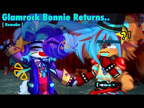 [ FNAF ] Glamrock Bonnie Returns.. || REMAKE || My AU || A Very, Very, Very Late Christmas Special