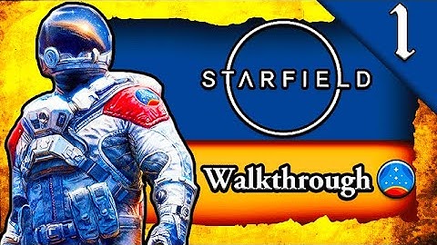 THE JOURNEY BEGINS! 💫 Starfield Walkthrough Gameplay #1
