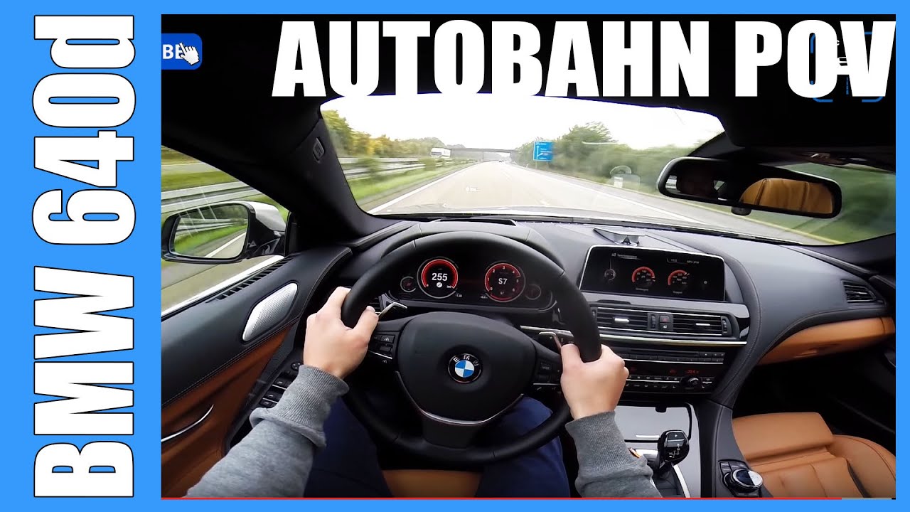 Pov 2016 Bmw 6 Series 640d Gran Coupe Fast 255 Km H Autobahn Acceleration Sound Onboard