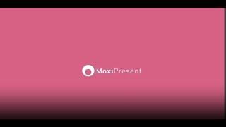 Moxi Present