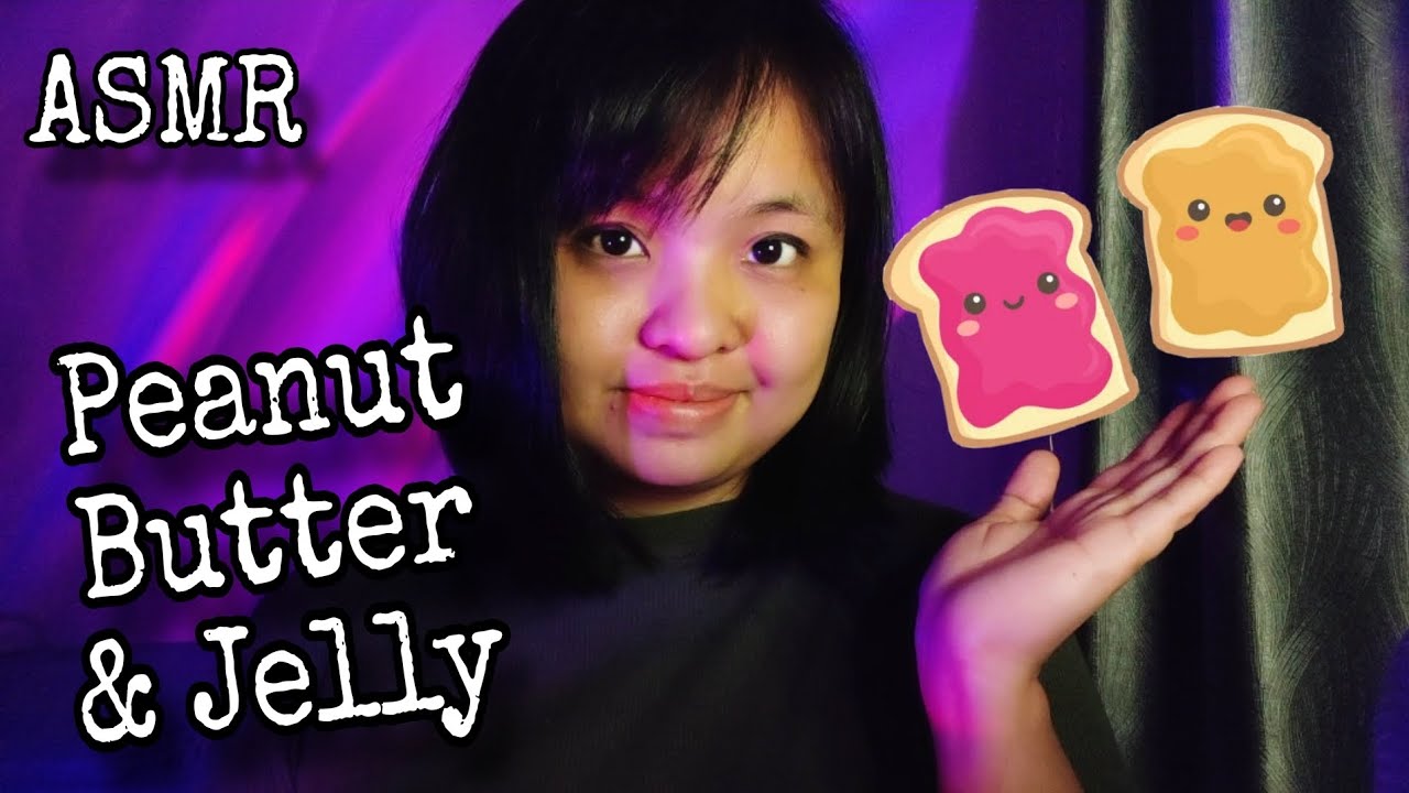 ASMR Peanut Butter & Jelly Trigger Words/Hand Movements/Mouth Sounds