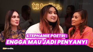 Engga Mau Jadi Penyanyi, Stephanie Poetri Malah Promo-in Lagunya Titi DJ - To Lose | TS Talks Ep.141