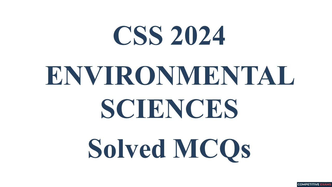 CSS 2024 ENVIRONMENTAL SCIENCES  Paper Solved MCQs || Obejctive Part