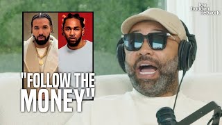 Joe Explains His Conspiracy on the Drake vs Kendrick Lamar Beef | &quot;Follow the Money&quot;