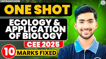 Ecology & Application Of Biology One Shot Video 🔥| Final Hour Revision For CEE 2025 🥳
