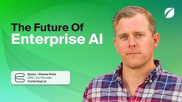 The Future Of Enterprise AI with Douwe Kiela, CEO and Co-Founder of Contextual AI