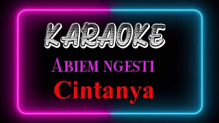 Karaoke Abiem Ngesti - Cintanya