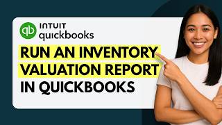 How to Run Inventory Valuation Report in QuickBooks [Quick Guide]