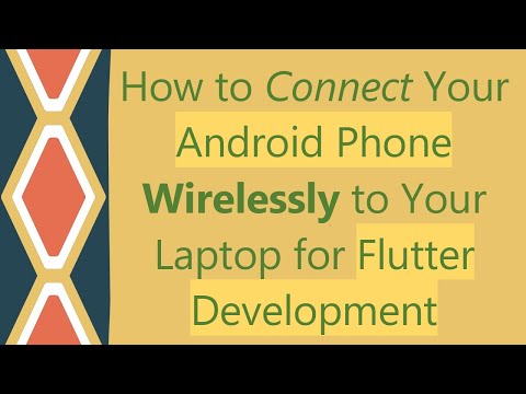 How to Connect Your Android Phone Wirelessly to Your Laptop for Flutter Development