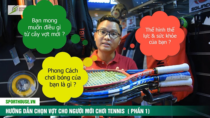 Hướng dẫn cho người mới chơi tennis năm 2024