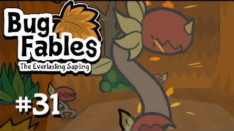 Bug Fables: The Everlasting Sapling | Episode 31 | In over our heads