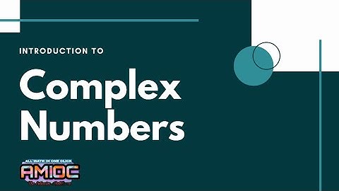 Complex Numbers Introduction